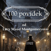 100 povídek od Lucy Maud Montgomeryové  