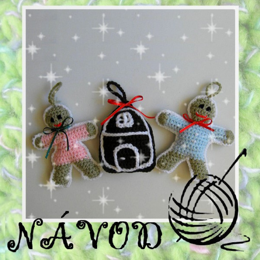 NÁVOD - HÁČKOVANÍ PERNÍČCI - VÁNOČNÍ OZDOBY
