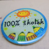 Odznáček VELKÝ pro správné školáky 100%  6 cm!