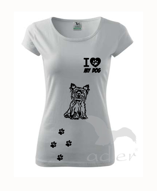 I love my dog - jorkšír 