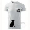 I love my dog - labrador - pánské