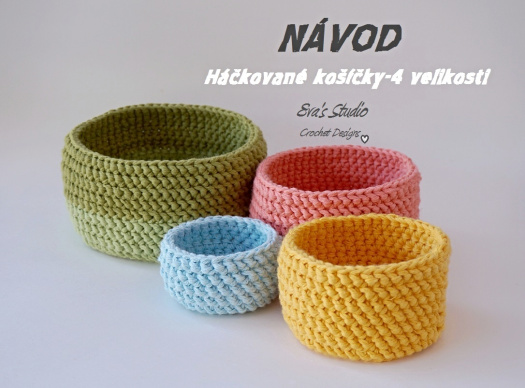 NÁVOD-HÁČKOVANÉ KOŠÍČKY- 4 velikosti