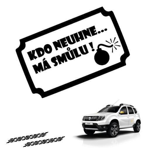 Kdo neuhne, má smůlu