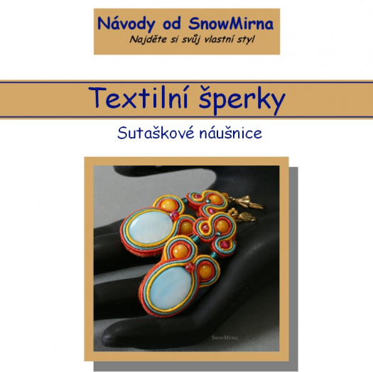 Návod - Textilní šperky "Sutaškové Náušnice"
