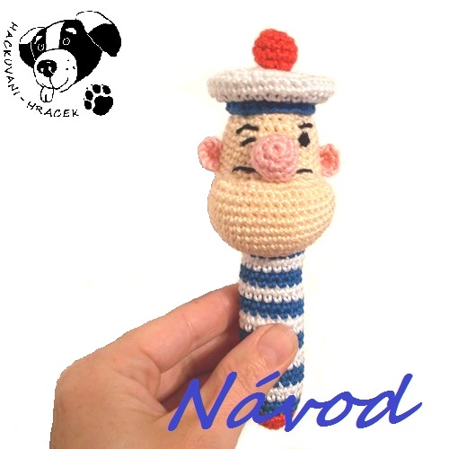 Pepek námořník - chrastítko - návod na háčkování