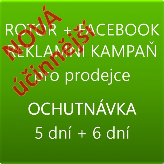 REKLAMA V ROTORU 5 dní + FB 6 dní OCHUTNÁVKA S BONUSY, pro prodejce