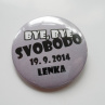 Placka se špendlíkem - Bye, bye svobodo
