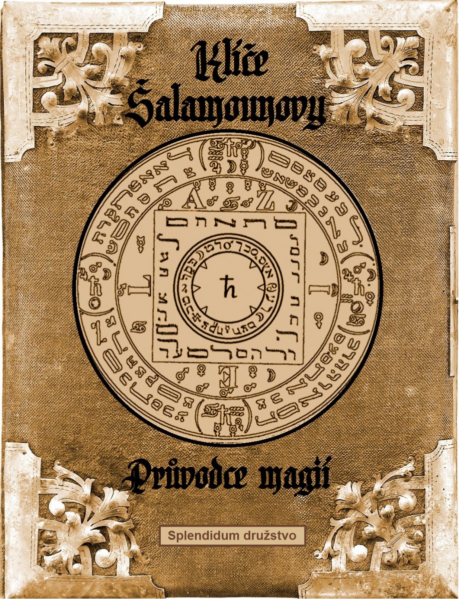 Klíče Šalamounovy - Průvodce magií