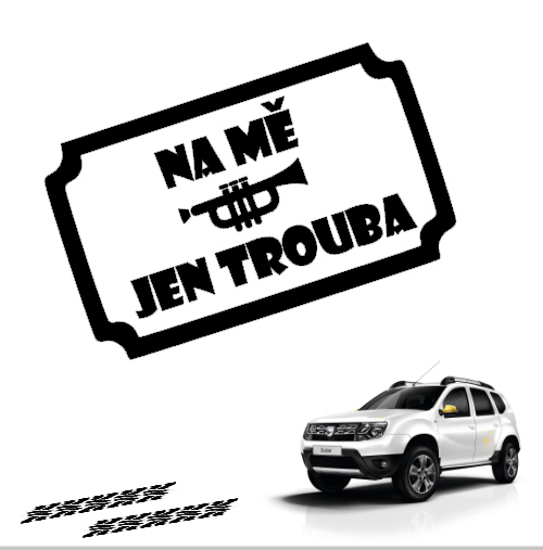 Na mě troubí jen trouba